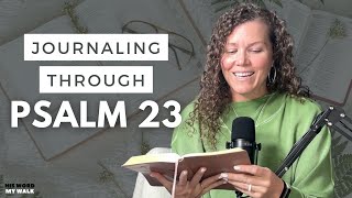 How To Journal Through Psalm 23 In The Bible