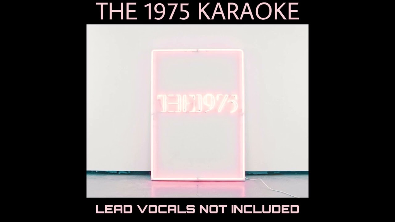 Somebody Else (Official Instrumental With Backing Vocals / Karaoke Version) - The 1975