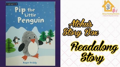 Pip The Little Penguin| Readalong kids Stories| Atchu