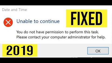 "Unable to continue,you do not have permissioons to perform this task....." FIXED
