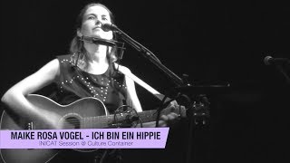 Maike Rosa Vogel - Ich bin ein Hippie