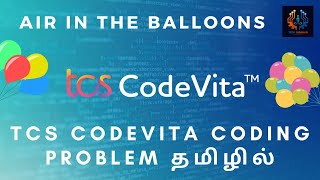 Air in the balloons 🎈🎈🎊| Tcs Codevita Coding Problem | Tamil | Tech Siddhar | Python  #TS