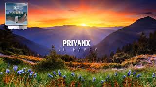 PRIYANX - So happy (Original mix)