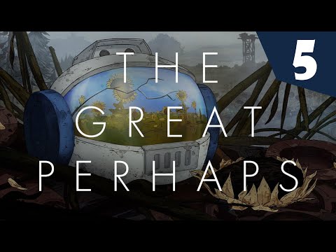 Видео: The Great Perhaps | Прохождение #5 - Без Комментариев