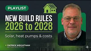 New Build Rules 2026 to 2028: Solar, Heat Pumps & What They Cost You