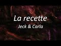 Jeck Carla La Recette Lyrics Paroles