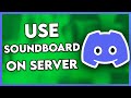 How to Use Soundboard on Discord Server (Step By Step)