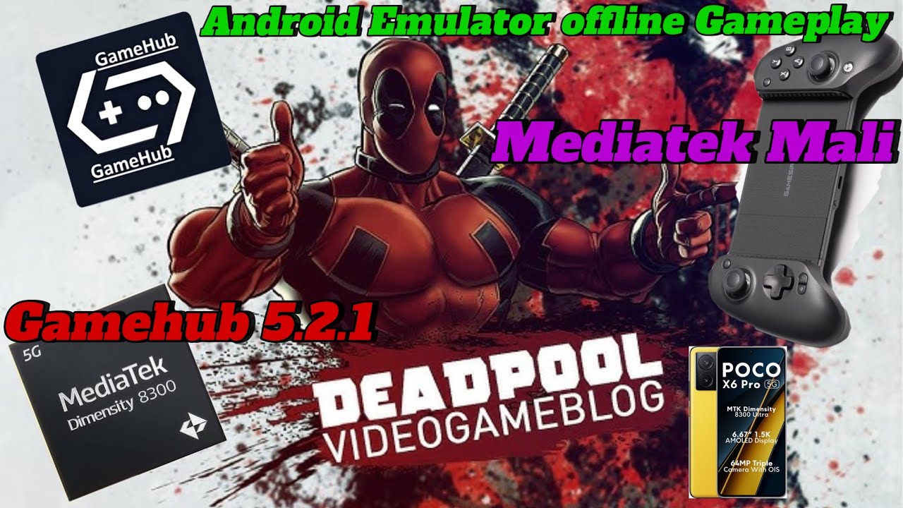 DEADPOOL GAMEHUB 5.2.1 POCO X6 PRO MALID-8300 ULTRA SETTING MEDIATEK ANDROID OFFLINE 