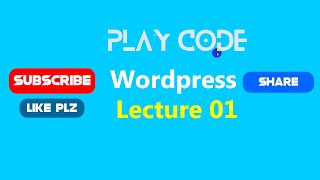 How to Learn Wordpress Lecutre 1 | Play Code