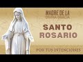 SANTO ROSARIO - POR TUS INTENCIONES