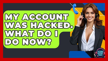 My Account Was Hacked. What Do I Do Now? - Customer Support Coach