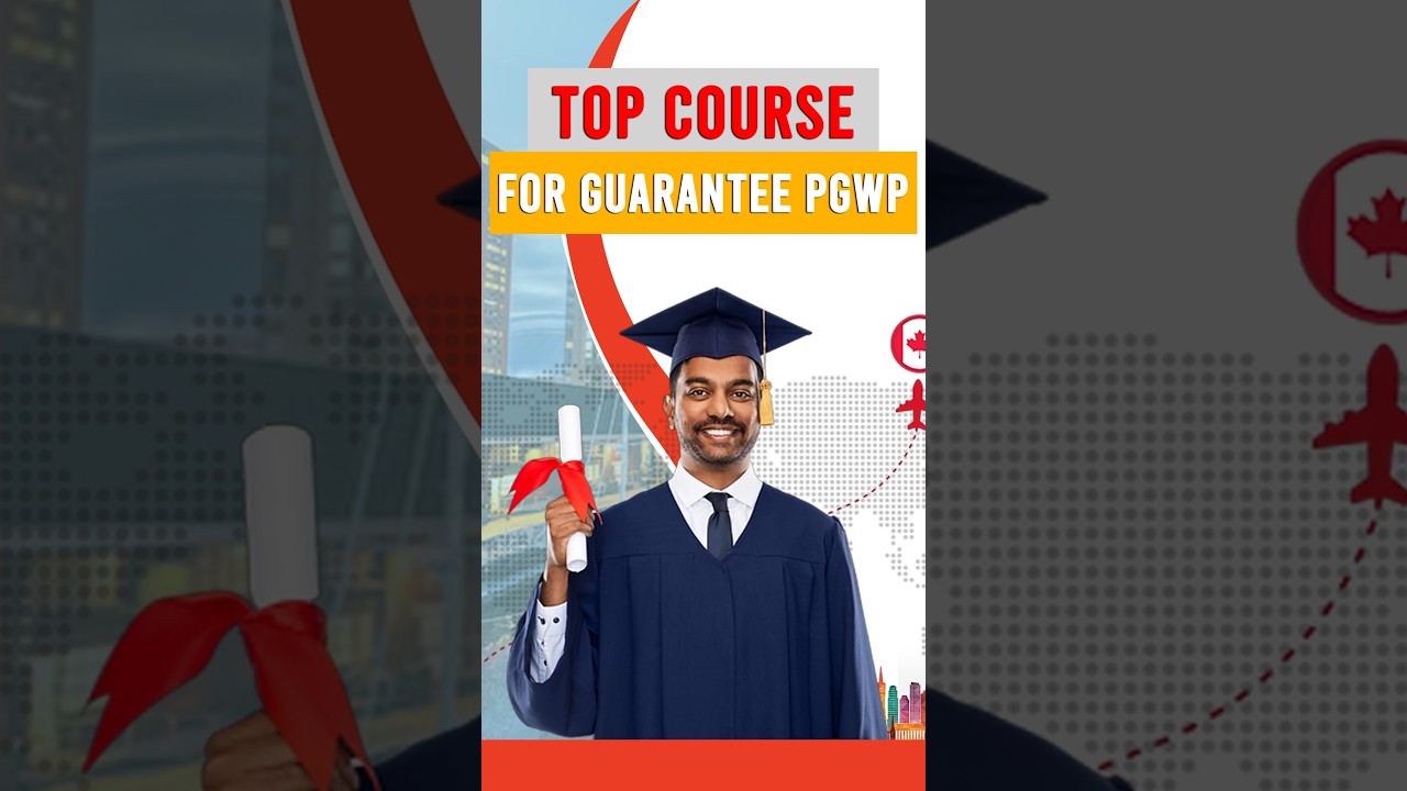 Canada Study Visa 🇨🇦 | Post-Graduation Work Permit (PGWP) | Right Course for PGWP | Study in Canada