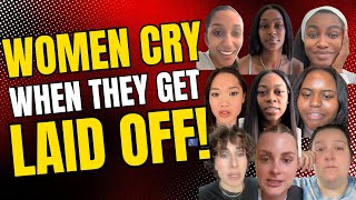 25 minutes of women CRYING when they get LAID OFF!! Winter is here!