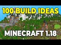 100 BUILD IDEAS for your MINECRAFT 1.18 Survival World!