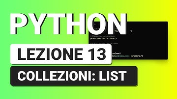 PYTHON Tutorial Italiano 13 - LIST