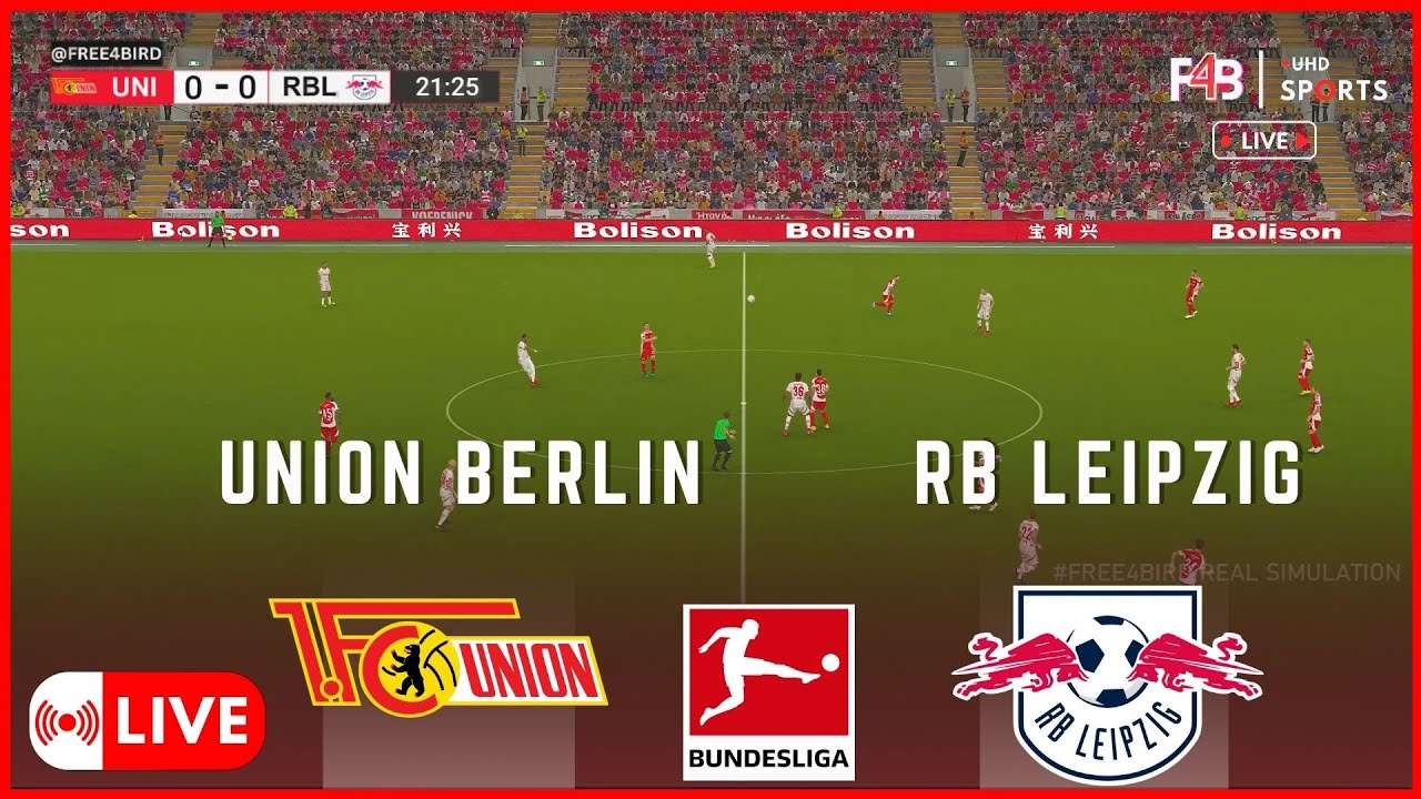 UNION BERLIN GEGEN RB LEIPZIG  LIVE | BUNDESLIGA 24/25 | SIMULATION & LIVE-ERGEBNIS  