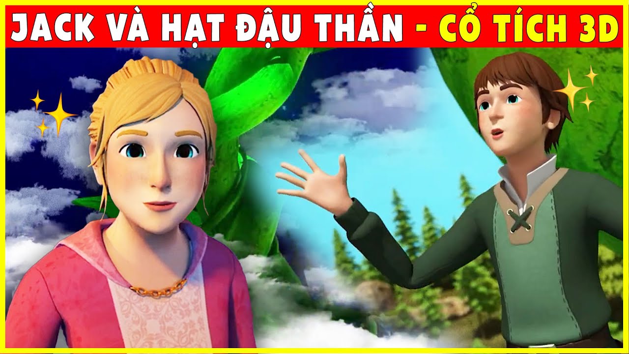 JACK VÀ HẠT ĐẬU THẦN trọn bộ????Cổ Tích 3D 2022 Mới... - youtube