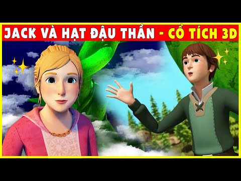 Video JACK VÀ HẠT ĐẬU THẦN trọn bộ????Cổ Tích 3D 2022 Mới... - youtube
