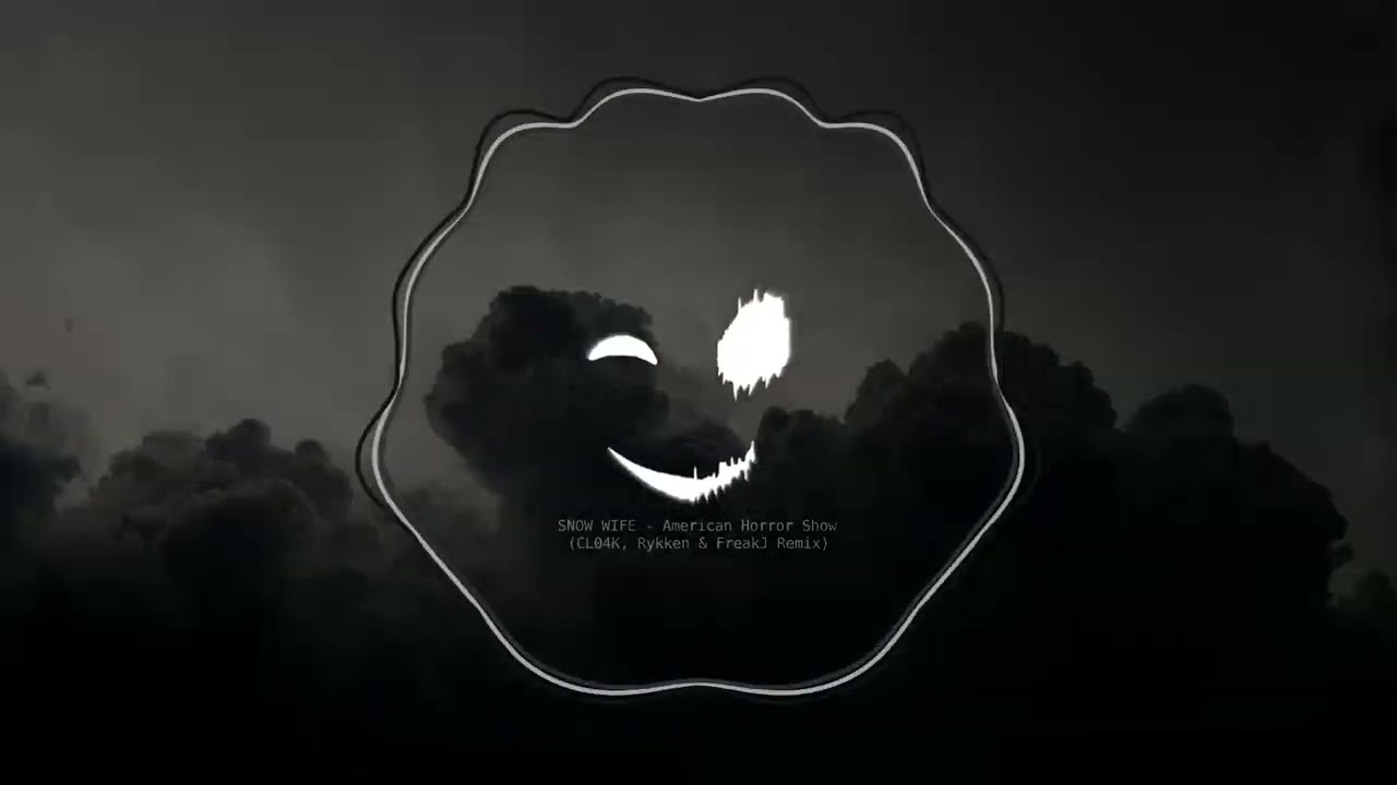 SNOW WIFE - American Horror Show (Cl04k, Rykken & FreakJ Remix) | Hard-psy