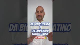 Da Biondo Platino a Castano, cambio colore!!! ATTENZIONE ⚠️  #biondoplatino #castano #colorazione