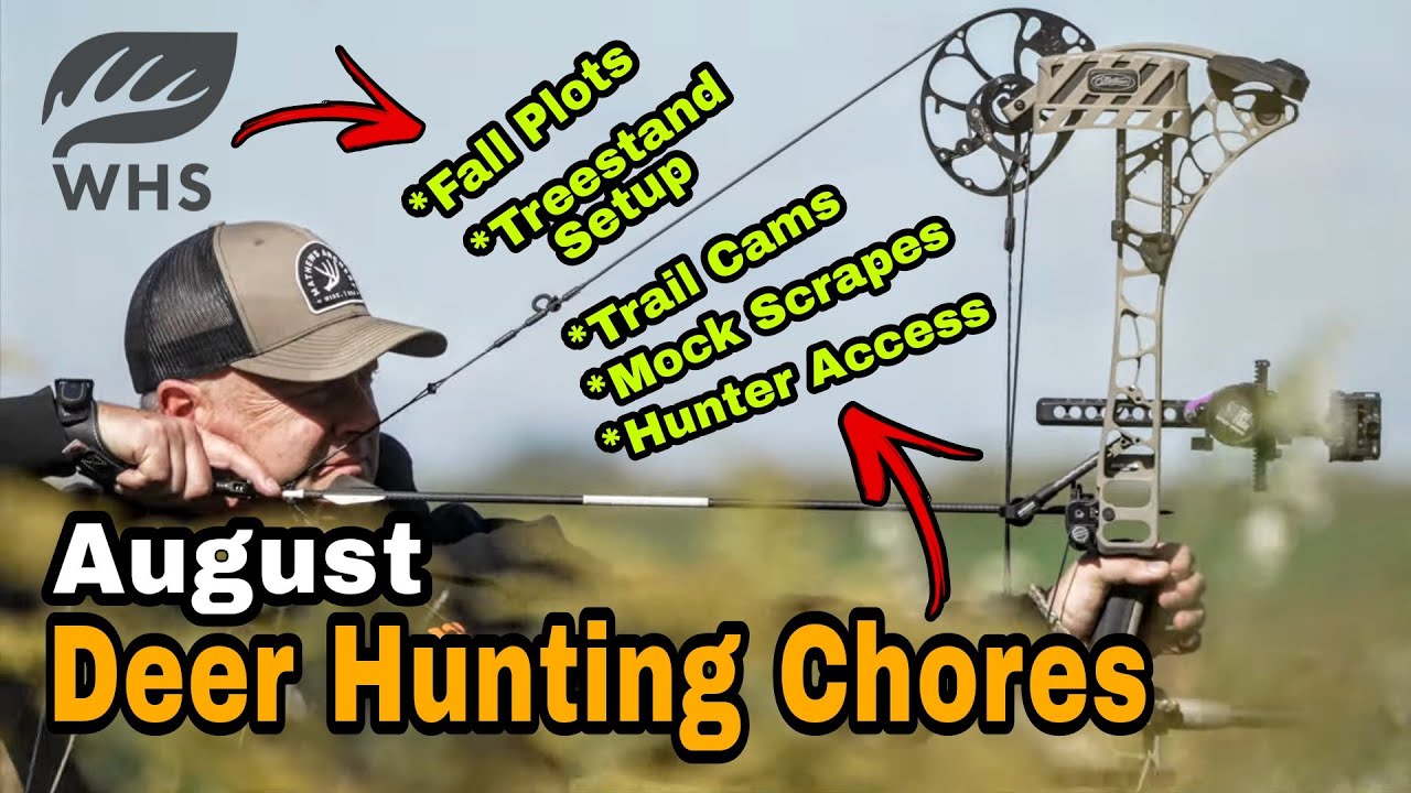 August Deer Hunting Chores - YouTube