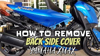 HOW TO REMOVE BACK SIDE COVER YAMAHA XMAX / BONGKAR BODY BELAKANG XMAX