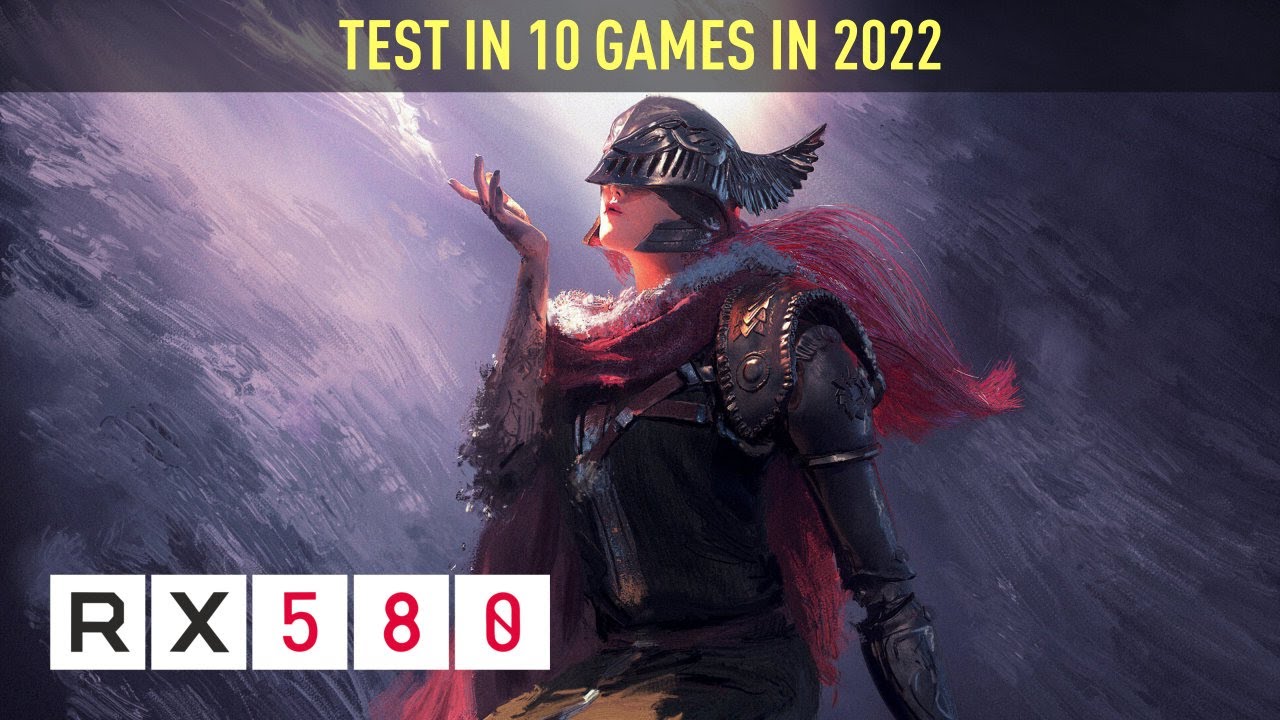 RX 580 + Ryzen: 5 3600: Test in 10 Games in 2022 - YouTube