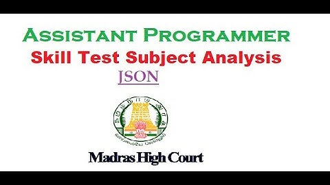 MHC Skill Test | JSON Subject Analysis | Assistant Programmer
