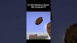 1v1 mit Random Items gegen VoxtronYT Part 3 oder 4?