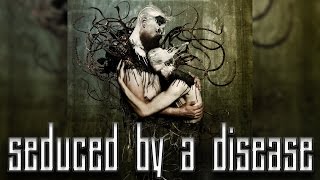 For All The Emptiness - Seduced By A Disease