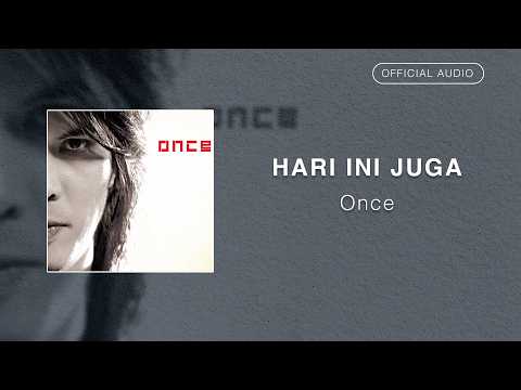 Once - Hari Ini Juga | Official Audio Video
