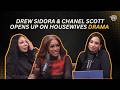 Drew Sidora & Chanel Nicole Scott Speak on Divorce, Housewives Drama & Dating Red Flags