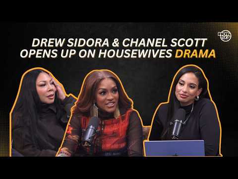 Drew Sidora &amp; Chanel Nicole Scott Speak on Divorce, Housewives Drama &amp; Dating Red Flags