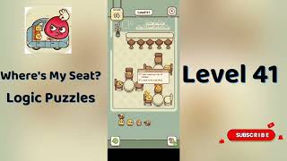 Where’s My Seat Level 41 Walkthrough 🪑🧠 | Logic Puzzle Game Solution | Go Answer