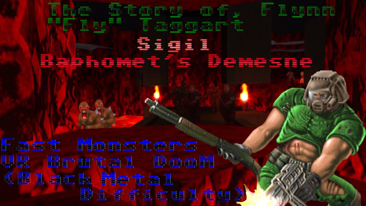 The Story of, Flynn "Fly" Taggart: Baphomet's Demesne (VR Brutal DooM Black Metal Difficulty))