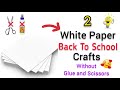 2 Back to school crafts without Glue and Scissors | White paper crafts | Paper crafts | DIY craft