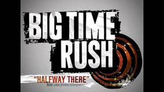 Big Time Rush - Halfway There