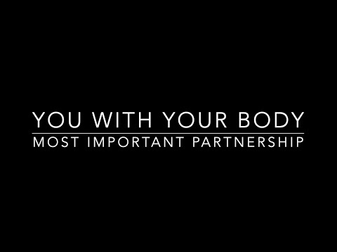 Most Important Partnership- You with your body