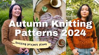 My BEST autumn knitting patterns and yarns as a designer - knitting project plans - fall 2024