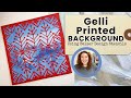 Gelli Printed Background using Balzer Designs Stencils