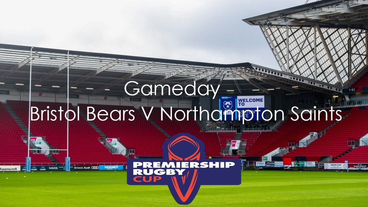 Gameday Bristol Bears V Northampton Saints