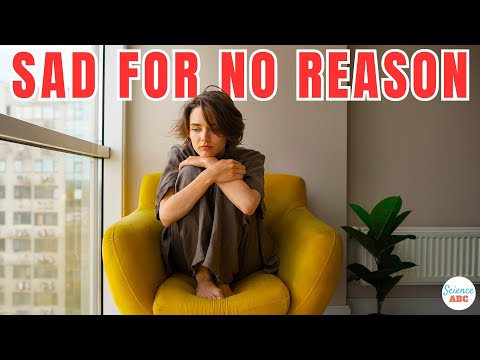 Why Do You Feel Sad for No Reason Sometimes?
