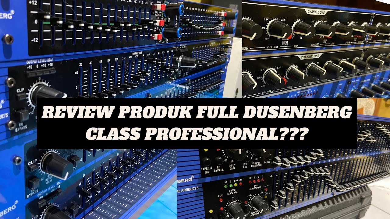 REVIEW EQUALIZER, CROSSOVER, COMPRESSOR LIMITER PRODUK DUSENBERG