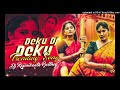 Deku Deku Trending Viral Instagram New Folk Song Remix By Dj Rajinikanth Official