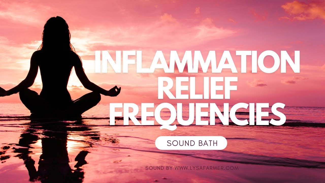 Inflammation Relief Frequencies | Healing Frequencies for Pain & Inflammation - Crystal Sound Bowls