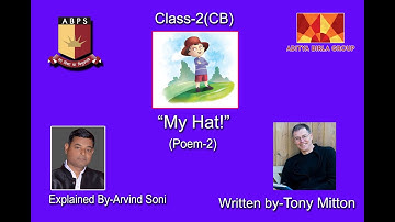 Class-2-CB-Poem-2-My Hat (Tony Mitton) Explained by Arvind Soni @ ABPS Rehla