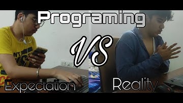 Programming I Expectations vs Reality I