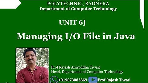 Unit 6]Managing I/O File in java | Prof Rajesh Tiwari