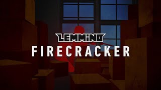 LEMMiNO - Firecracker (BGM)