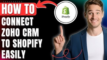 How to Connect Zoho to Shopify, Use & Install Zoho CRM App for Free Easily 2025